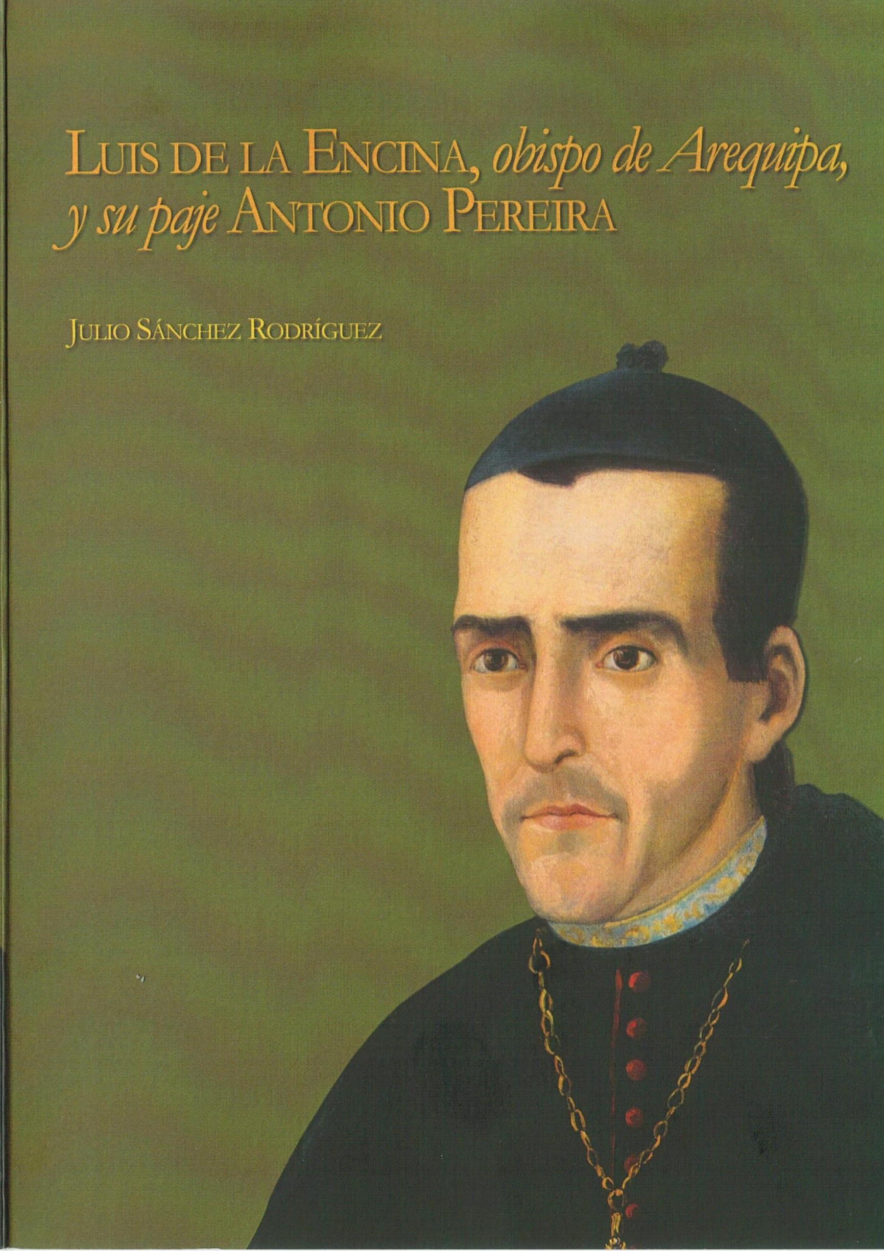 Luis de Encina,Obispo de Arequipa y su paje,Antonio Pereira Tomo I